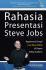 Rahasia Presentasi Steve Jobs: Bagaimana Tampil Luar Biasa Hebat di Depan Setiap Audiens